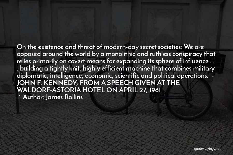 Secret Societies Quotes By James Rollins