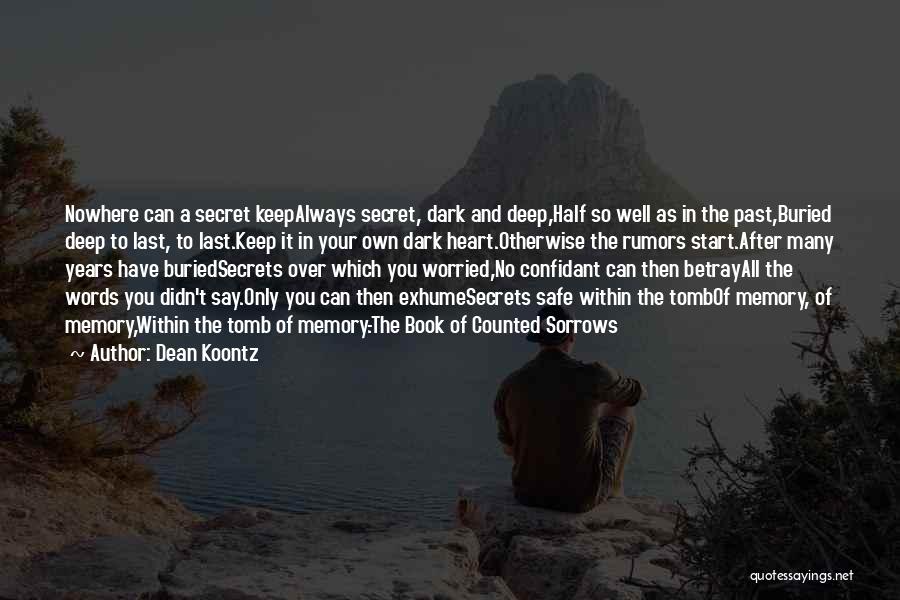 Secret Sorrows Quotes By Dean Koontz