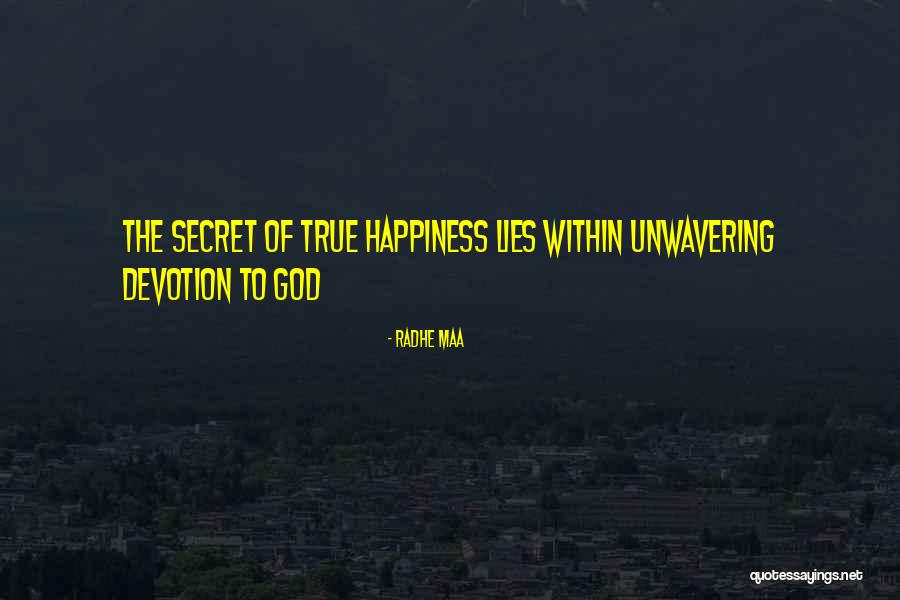 Secret Teachings Quotes By Radhe Maa Secret Teachings Quotes By Radhe Maa