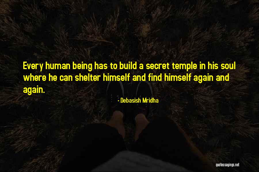 Secret Temple Quotes By Debasish Mridha Secret Temple Quotes By Debasish Mridha