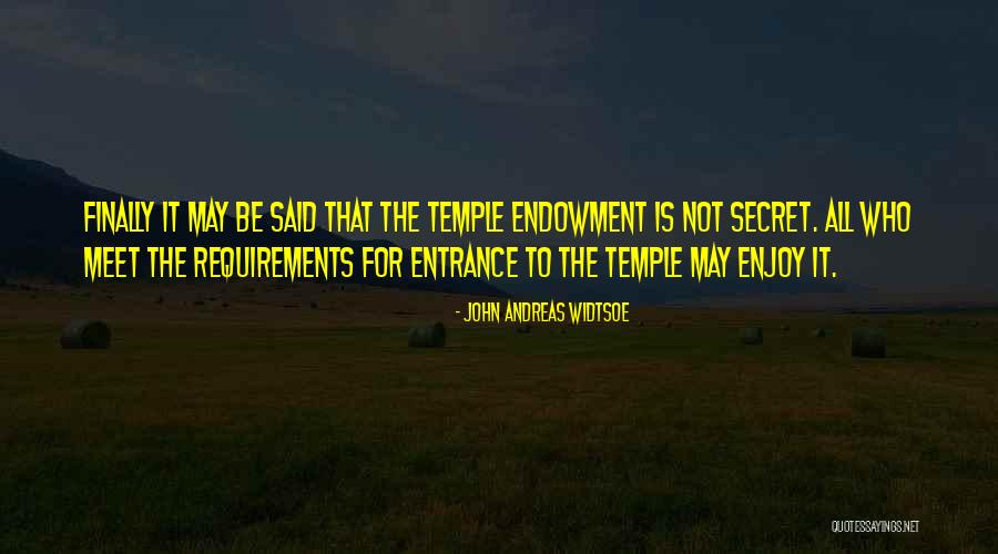 Secret Temple Quotes By John Andreas Widtsoe Secret Temple Quotes By John Andreas Widtsoe