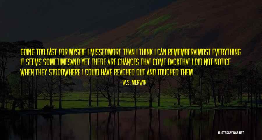 Secret Temple Quotes By W.S. Merwin Secret Temple Quotes By W.S. Merwin