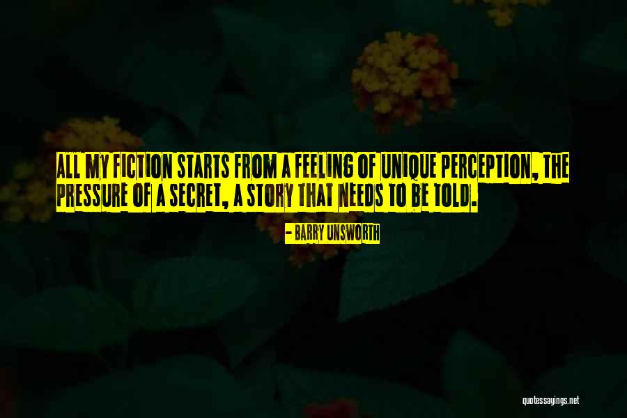 Secret That Cannot Be Told Quotes By Barry Unsworth Secret That Cannot Be Told Quotes By Barry Unsworth