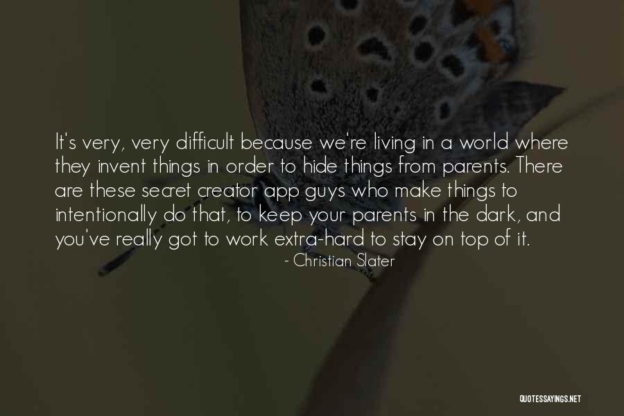 Secret That You Keep Quotes By Christian Slater Secret That You Keep Quotes By Christian Slater