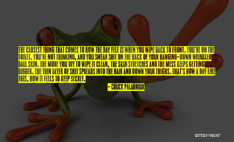 Secret That You Keep Quotes By Chuck Palahniuk Secret That You Keep Quotes By Chuck Palahniuk