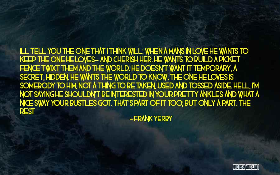 Secret That You Keep Quotes By Frank Yerby Secret That You Keep Quotes By Frank Yerby