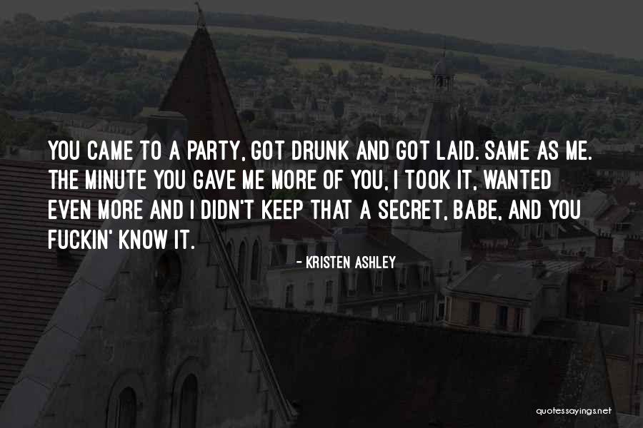 Secret That You Keep Quotes By Kristen Ashley Secret That You Keep Quotes By Kristen Ashley