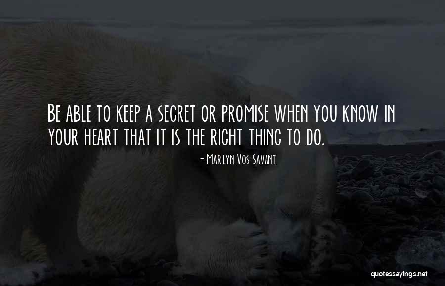Secret That You Keep Quotes By Marilyn Vos Savant Secret That You Keep Quotes By Marilyn Vos Savant