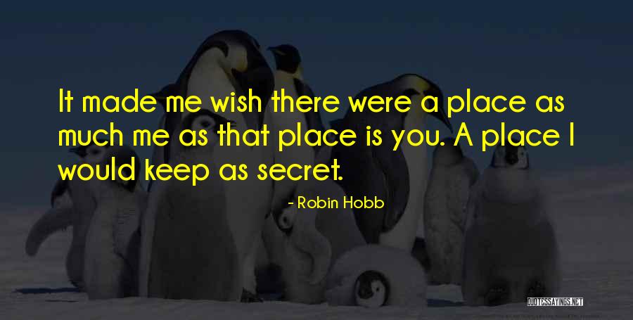 Secret That You Keep Quotes By Robin Hobb Secret That You Keep Quotes By Robin Hobb