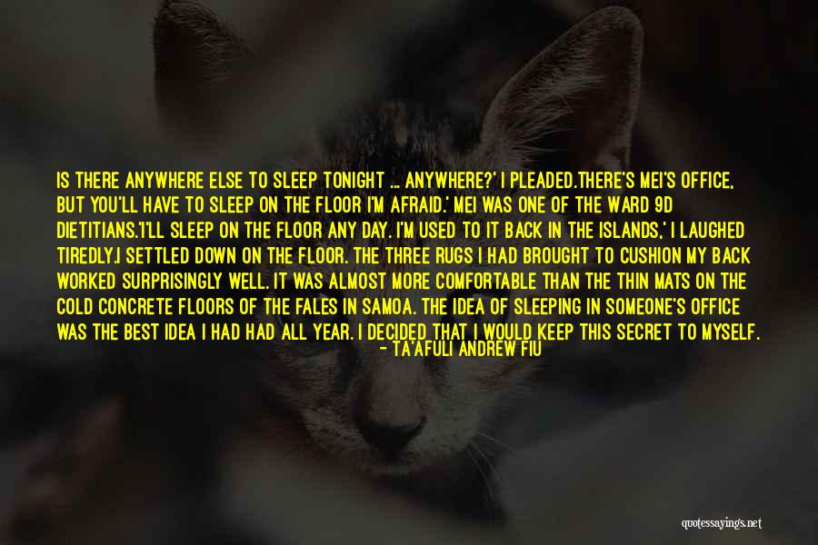 Secret That You Keep Quotes By Ta'afuli Andrew Fiu Secret That You Keep Quotes By Ta'afuli Andrew Fiu