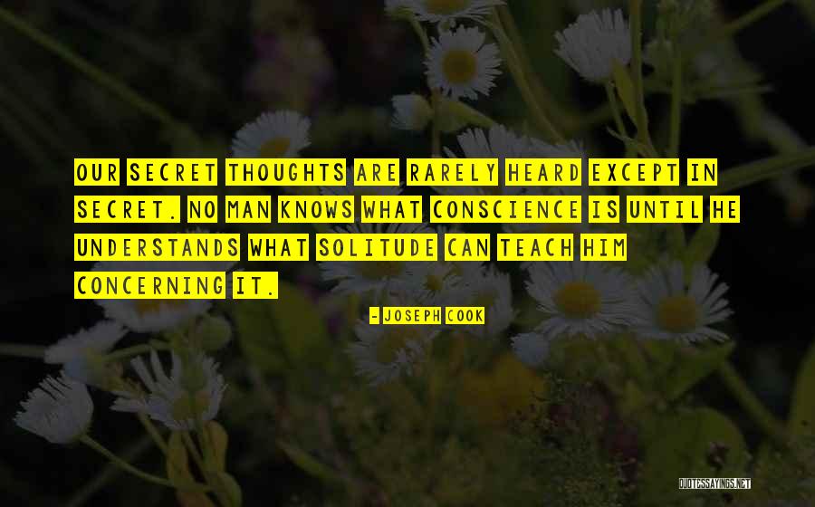 Secret Thoughts Quotes By Joseph Cook Secret Thoughts Quotes By Joseph Cook