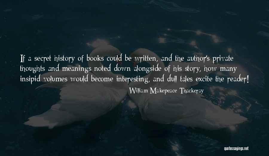 Secret Thoughts Quotes By William Makepeace Thackeray Secret Thoughts Quotes By William Makepeace Thackeray