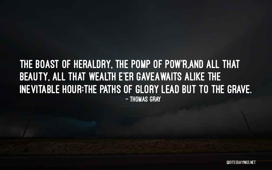 Secret To Immortality Quotes By Thomas Gray Secret To Immortality Quotes By Thomas Gray