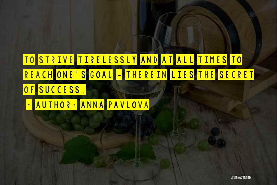 Secret To Success Quotes By Anna Pavlova