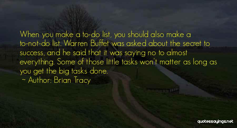 Secret To Success Quotes By Brian Tracy