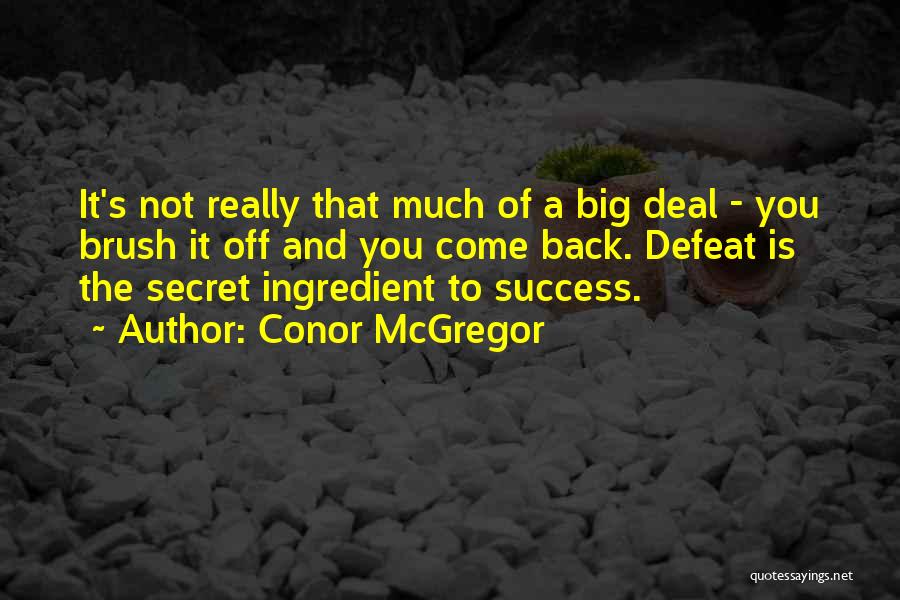 Secret To Success Quotes By Conor McGregor