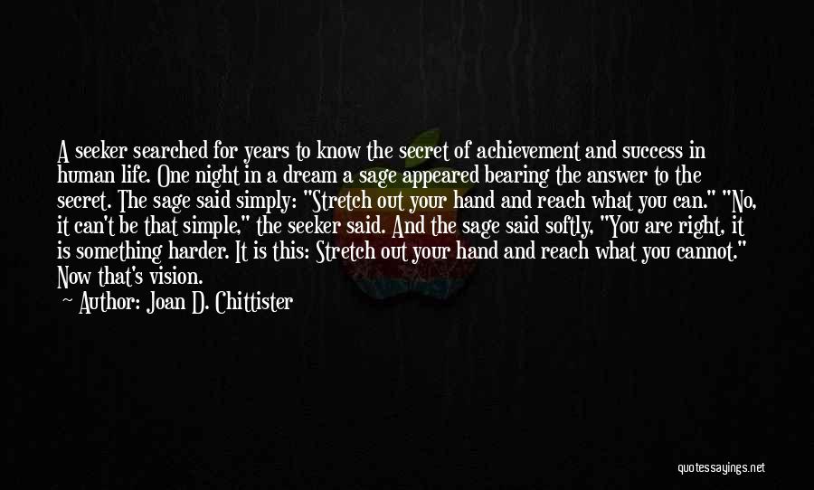 Secret To Success Quotes By Joan D. Chittister