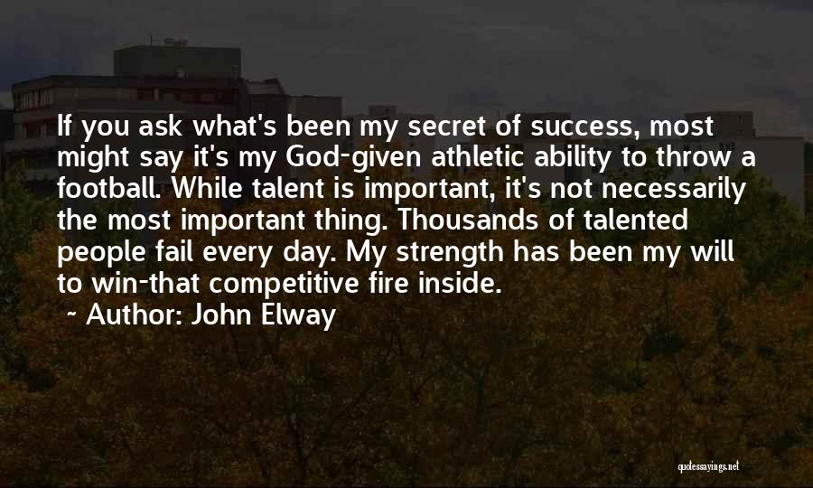 Secret To Success Quotes By John Elway