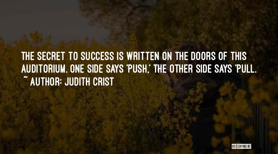 Secret To Success Quotes By Judith Crist