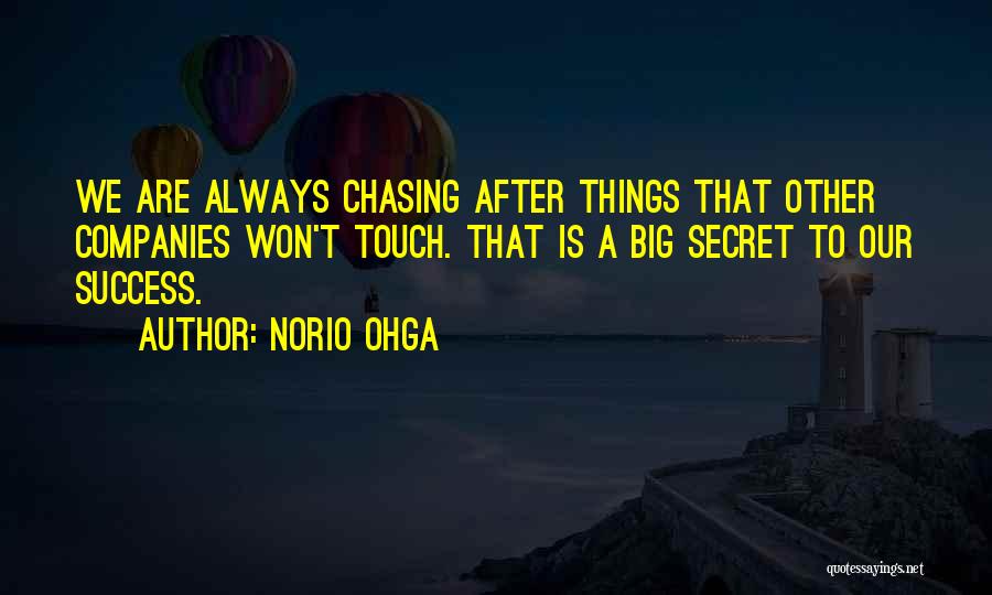 Secret To Success Quotes By Norio Ohga