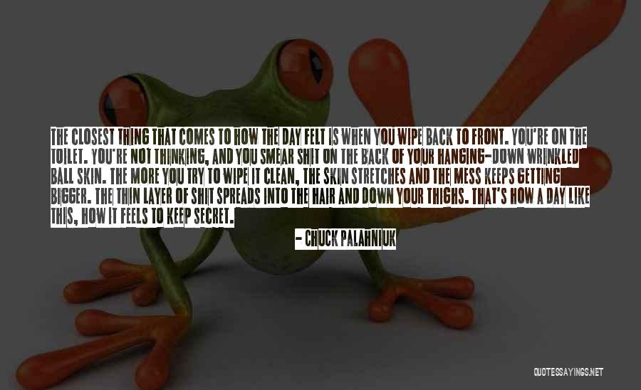 Secret Under My Skin Quotes By Chuck Palahniuk