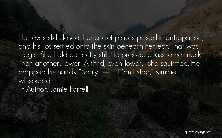 Secret Under My Skin Quotes By Jamie Farrell