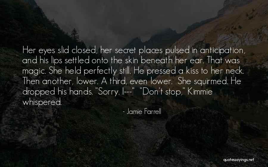 Secret Under My Skin Quotes By Jamie Farrell