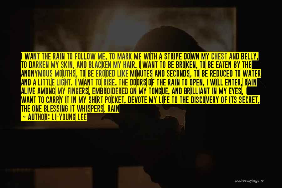 Secret Under My Skin Quotes By Li-Young Lee