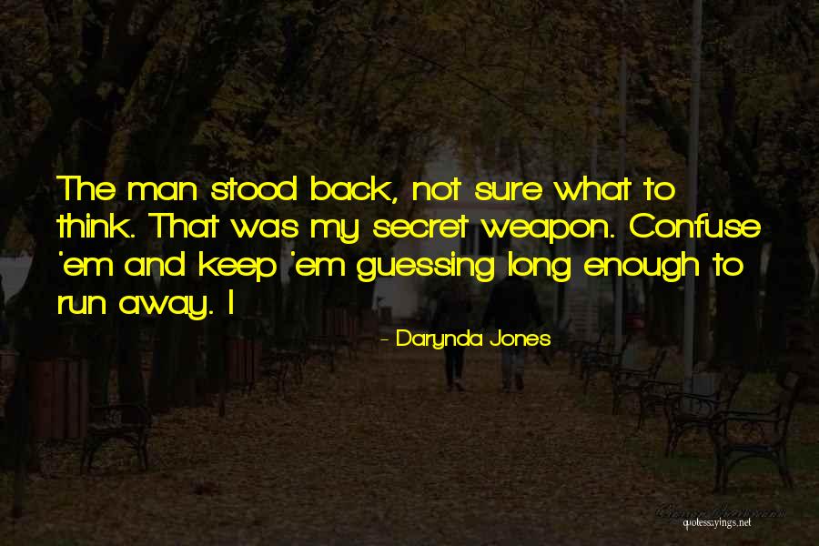 Secret Weapon Quotes By Darynda Jones Secret Weapon Quotes By Darynda Jones