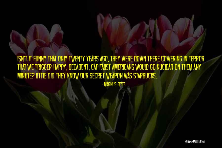 Secret Weapon Quotes By Magnus Flyte Secret Weapon Quotes By Magnus Flyte