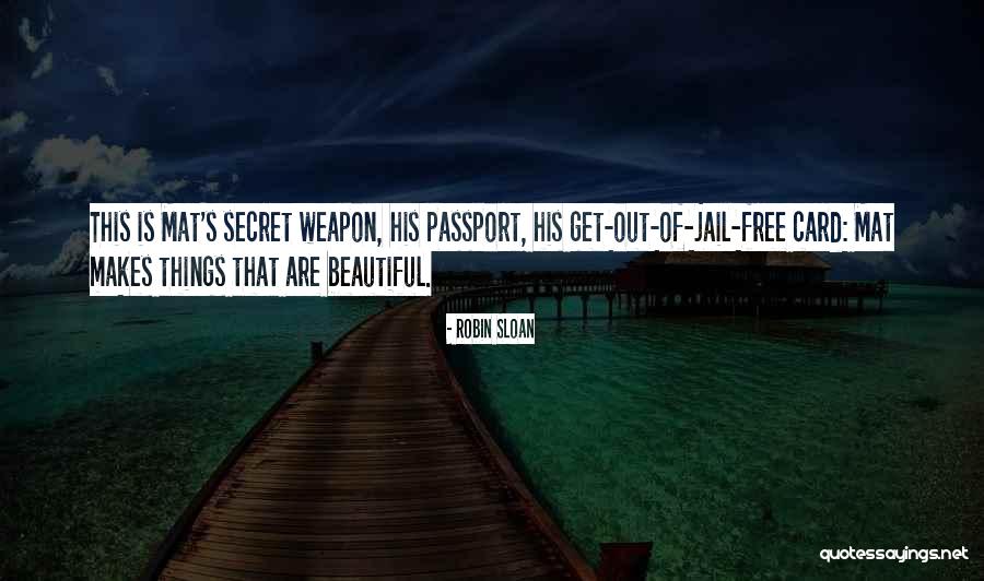 Secret Weapon Quotes By Robin Sloan Secret Weapon Quotes By Robin Sloan