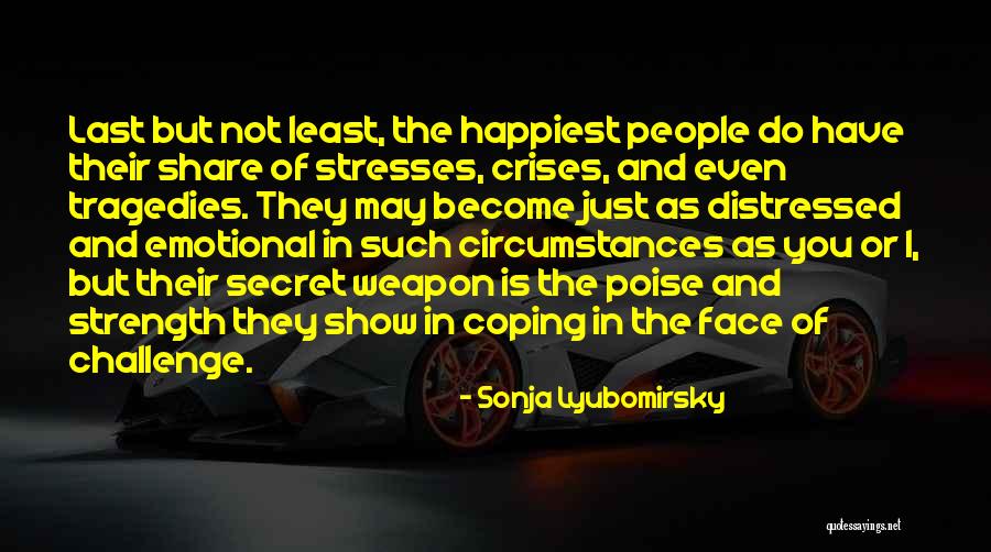 Secret Weapon Quotes By Sonja Lyubomirsky Secret Weapon Quotes By Sonja Lyubomirsky