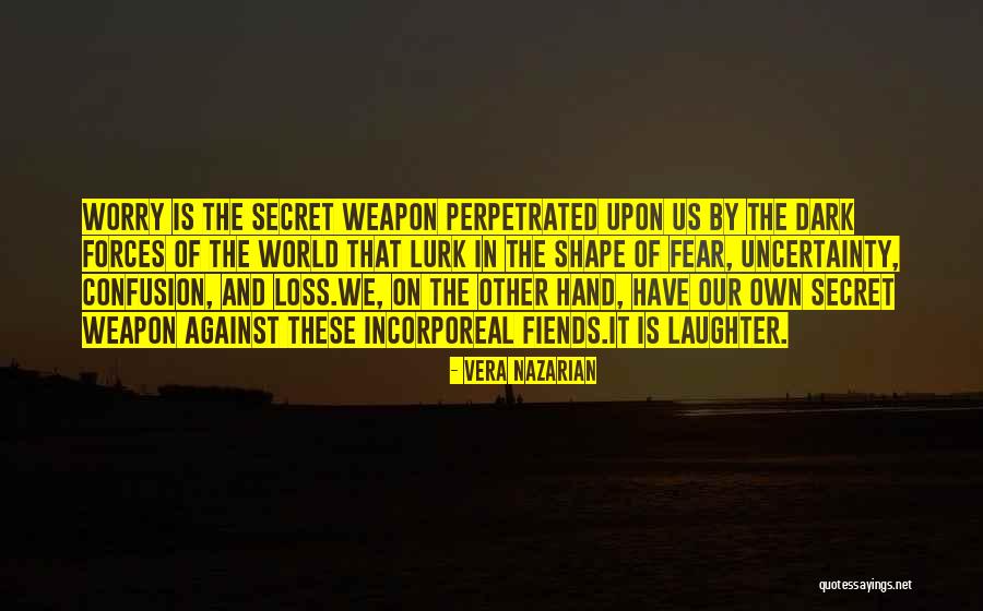 Secret Weapon Quotes By Vera Nazarian Secret Weapon Quotes By Vera Nazarian