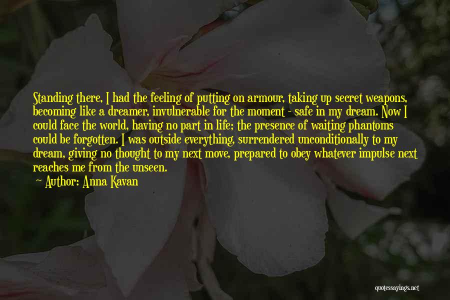 Secret Weapons Quotes By Anna Kavan