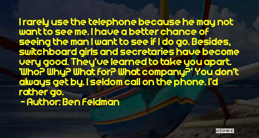 Secretaries Quotes By Ben Feldman