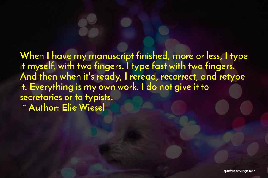 Secretaries Quotes By Elie Wiesel