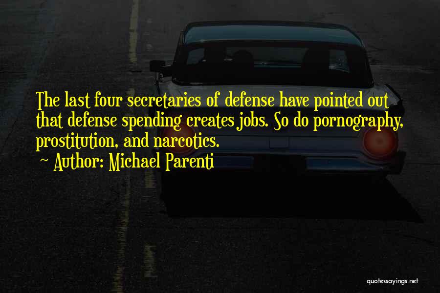 Secretaries Quotes By Michael Parenti