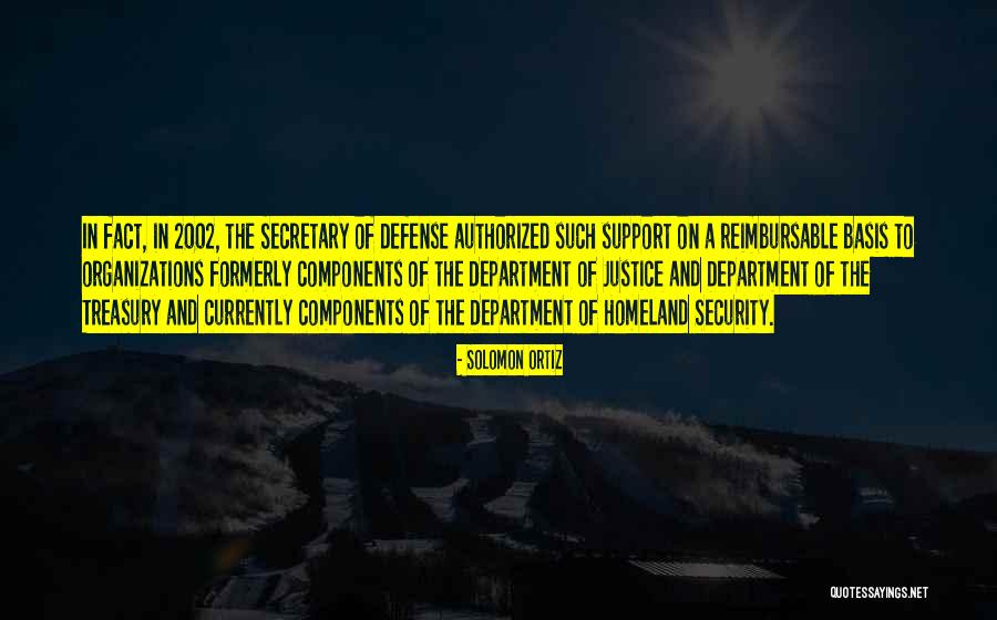 Secretary 2002 Quotes By Solomon Ortiz Secretary 2002 Quotes By Solomon Ortiz