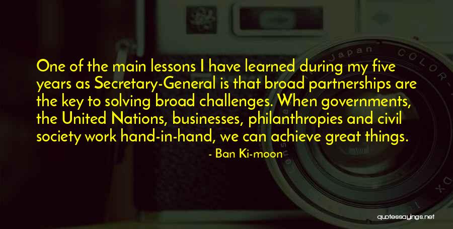 Secretary General Quotes By Ban Ki-moon Secretary General Quotes By Ban Ki-moon