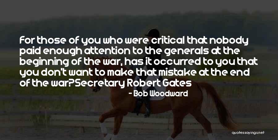 Secretary Of Defense Gates Quotes By Bob Woodward Secretary Of Defense Gates Quotes By Bob Woodward