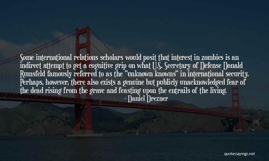 Secretary Of Defense Quotes By Daniel Drezner Secretary Of Defense Quotes By Daniel Drezner