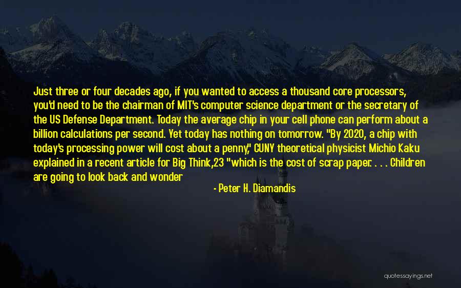 Secretary Of Defense Quotes By Peter H. Diamandis