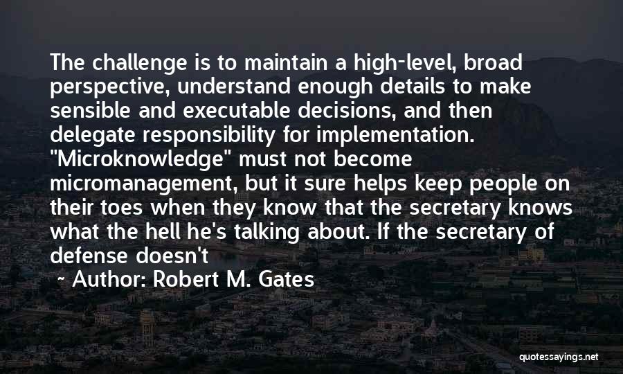 Secretary Of Defense Quotes By Robert M. Gates