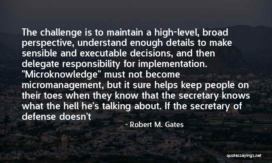 Secretary Of Defense Quotes By Robert M. Gates