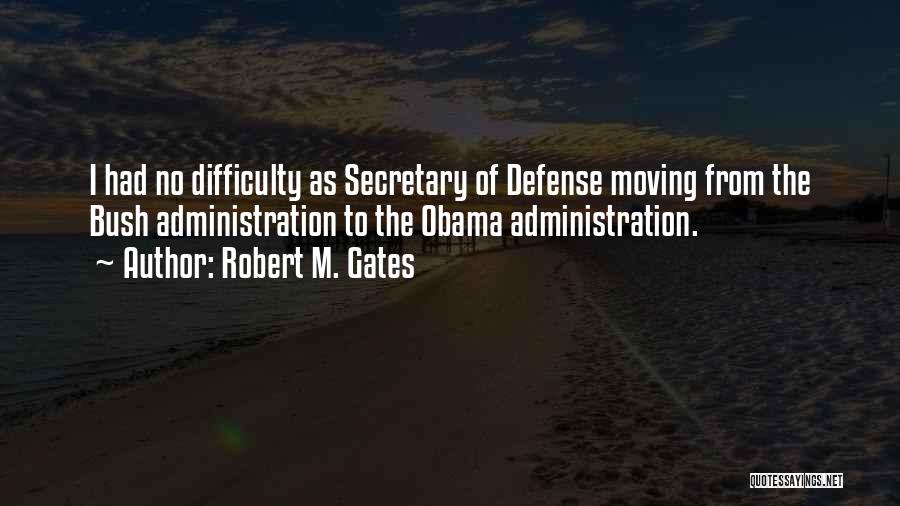 Secretary Of Defense Quotes By Robert M. Gates