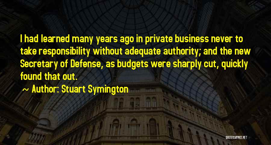 Secretary Of Defense Quotes By Stuart Symington