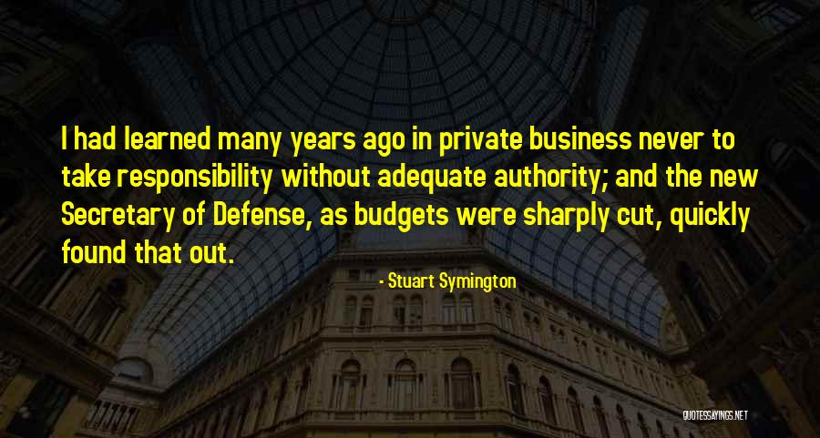 Secretary Of Defense Quotes By Stuart Symington