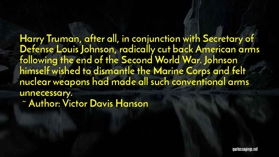 Secretary Of Defense Quotes By Victor Davis Hanson