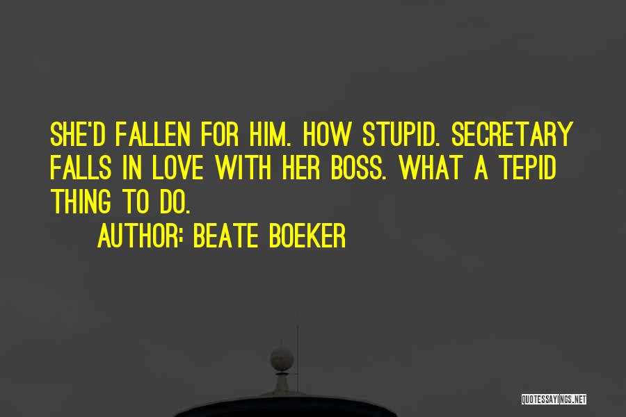 Secretary Quotes By Beate Boeker