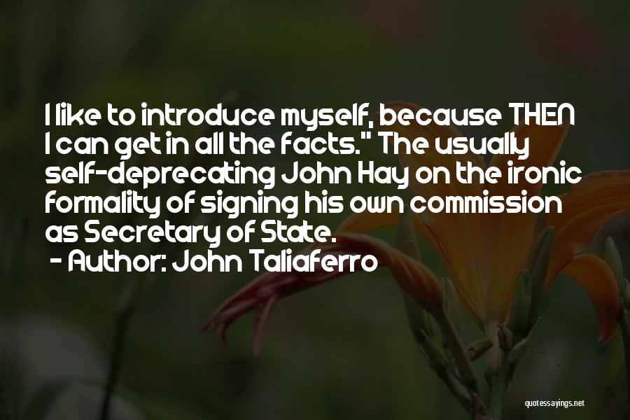 Secretary Quotes By John Taliaferro